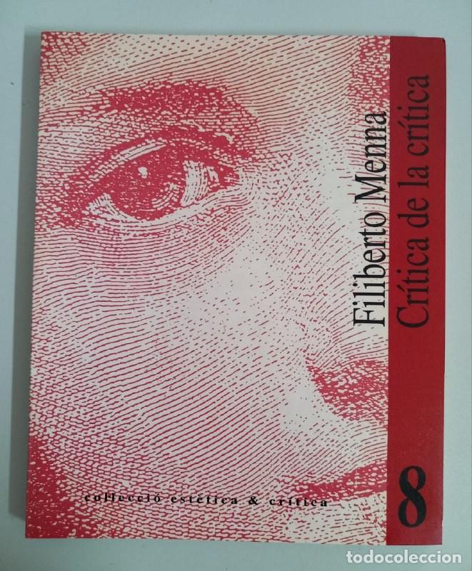 Cr&iacute;tica de la cr&iacute;tica. - MENNA, Filiberto: