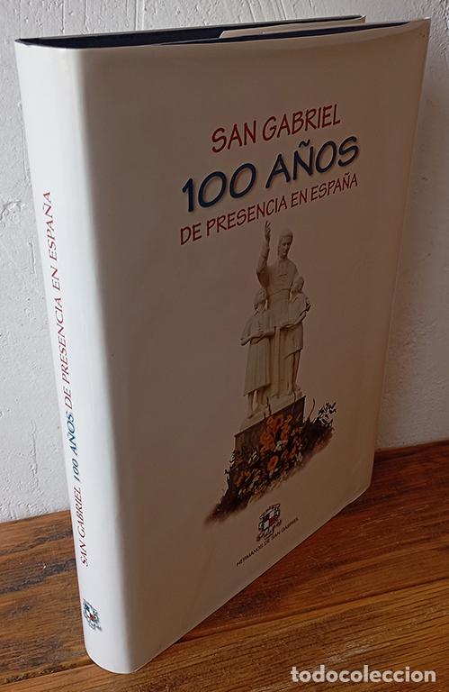 Libros: SAN GABRIEL 100 A&Ntilde;OS DE PRESENCIA EN ESPA&Ntilde;A 1903 - 2003 - VV.AA