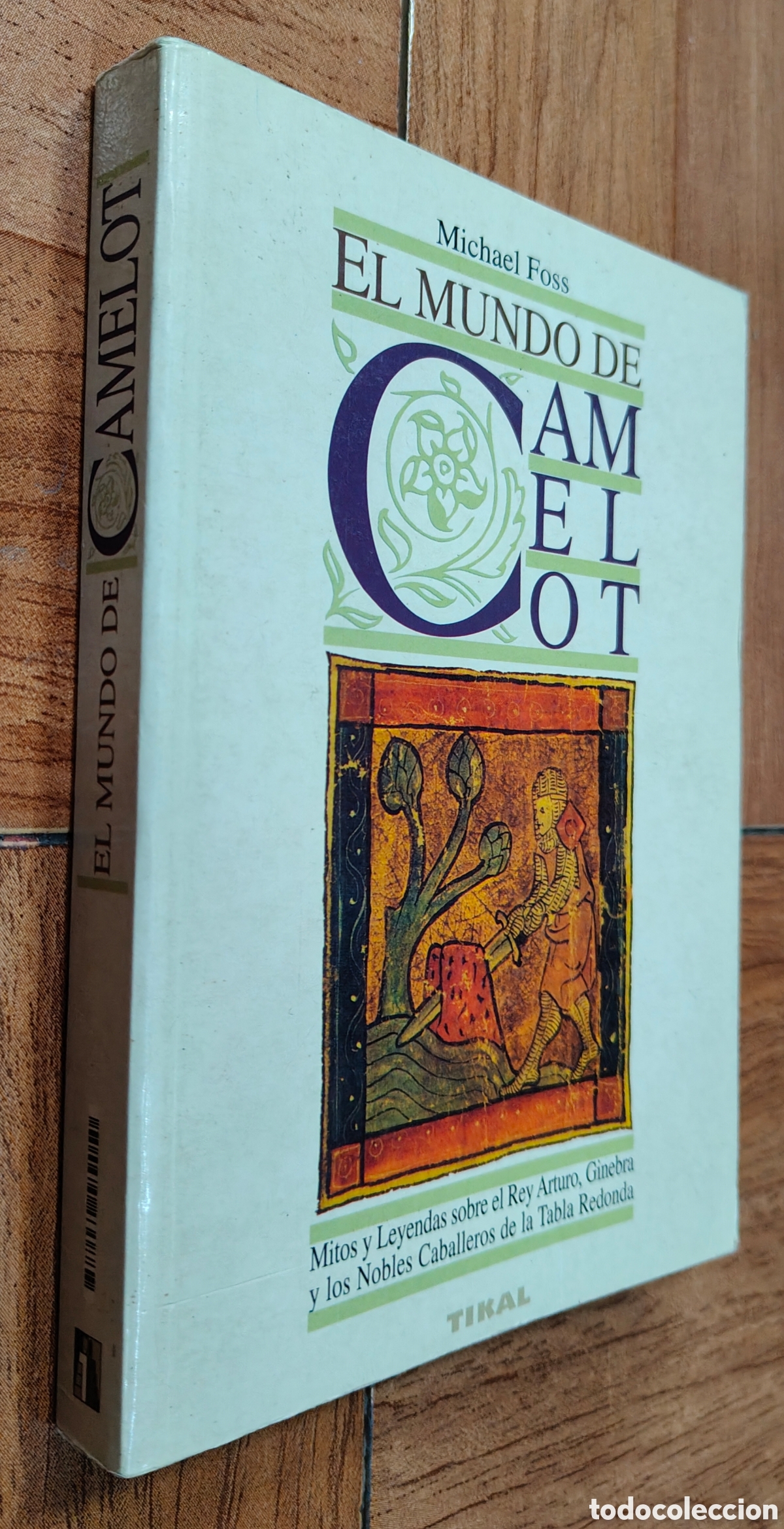 Libros: El Mundo de Camelot � Tikal - Michael Foss - Foto 1