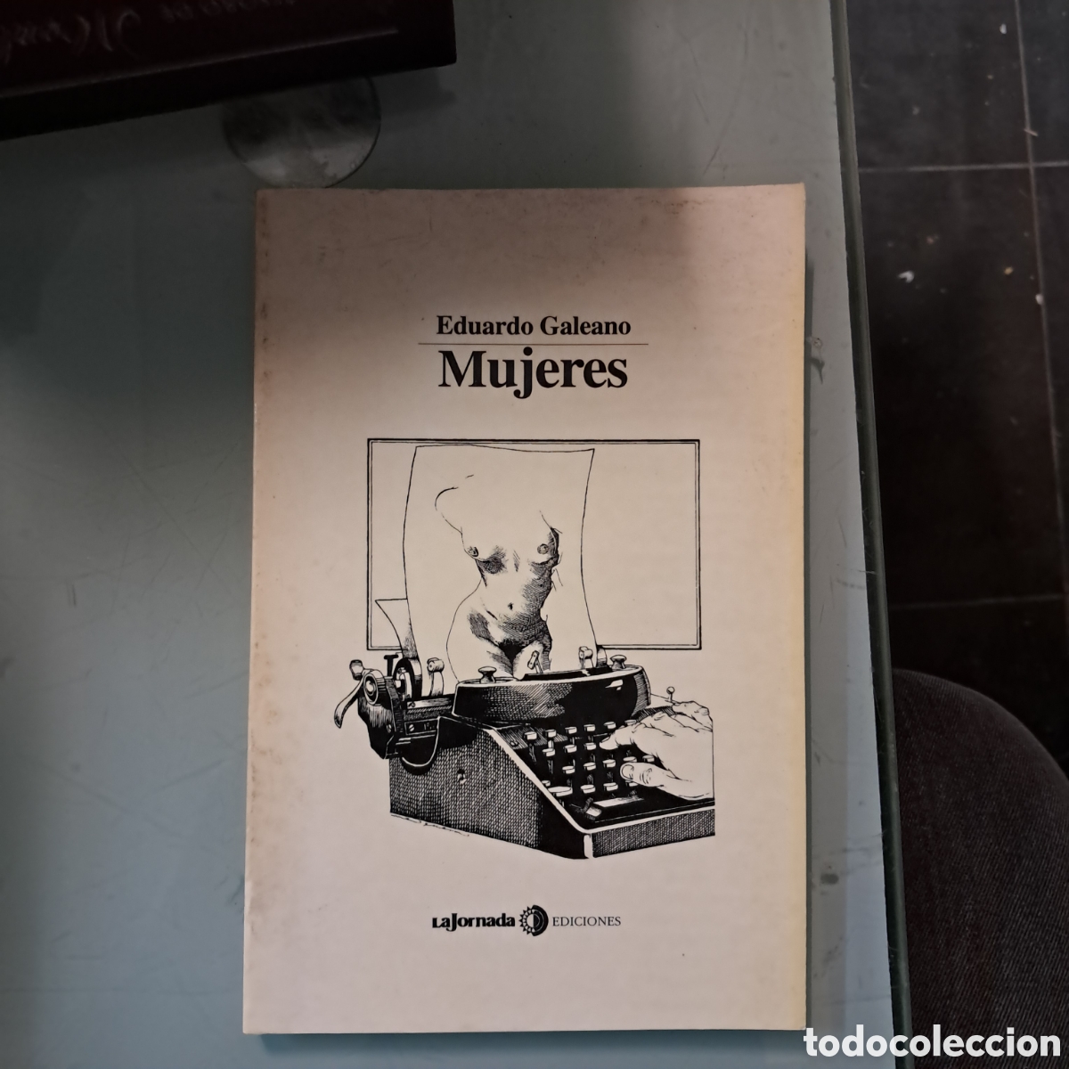 Eduardo Galeano Mujeres, La jornada