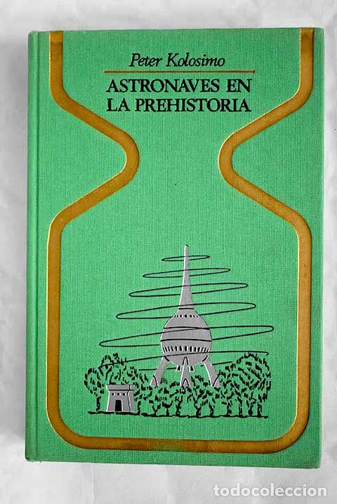 Libros: Astronaves en la prehistoria.- Kolosimo, Peter - Foto 1