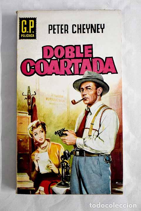 Libros: Doble coartada: Cheyney, Peter.- Cheyney, Peter - Foto 1