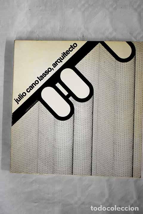 Libros: Julio Cano Lasso, arquitecto.- Cano Lasso, Julio - Foto 1
