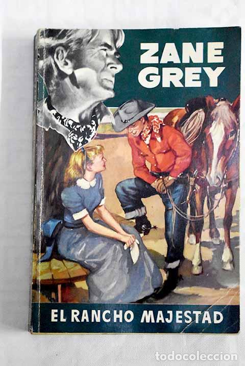 Libros: El rancho Majestad: Grey, Zane.- Grey, Zane - Foto 1
