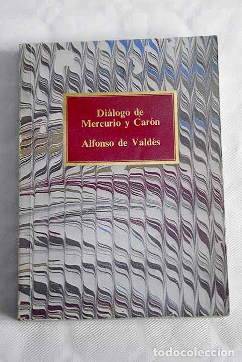 Libros: Di&aacute;logo de Mercurio y Car&oacute;n.- Vald&eacute;s, Alfonso de - Foto 1