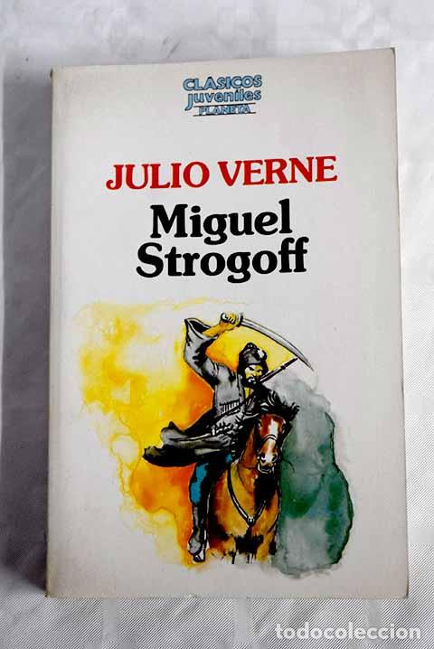 Libros: Miguel Strogoff: Verne, Julio.- Verne, Julio - Foto 1