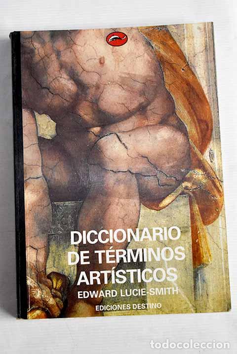 Libros: Diccionario de t&eacute;rminos art&iacute;sticos.- Lucie-Smith, Edward - Foto 1