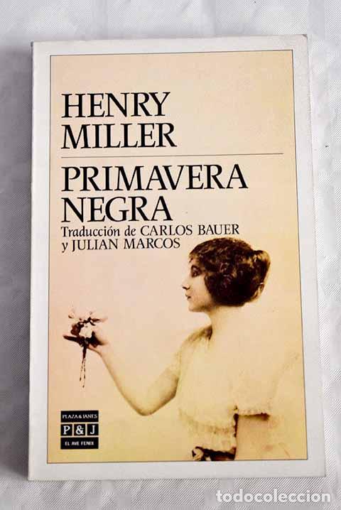 Libros: Primavera negra: Miller, Henry.- Miller, Henry - Foto 1