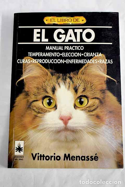 Libros: El gato: manual pr&aacute;ctico : temperamento, elecci&oacute;n, crianza.- Menass&eacute;, Vittorio - Foto 1