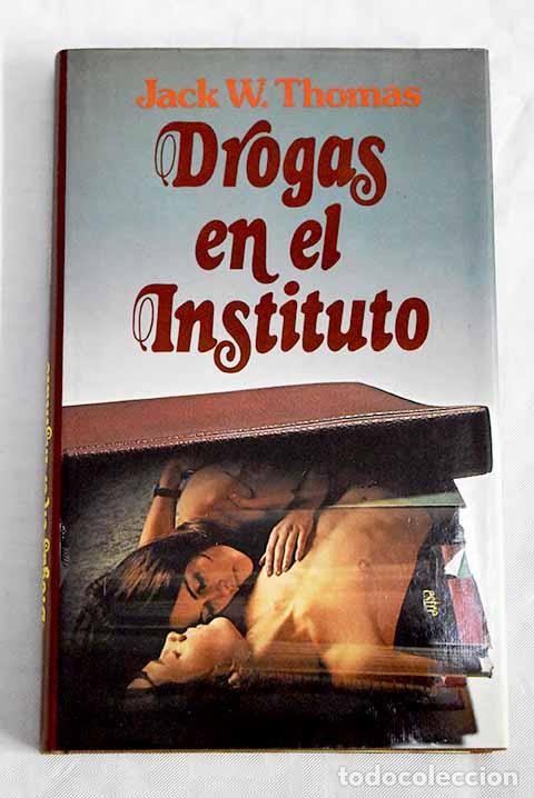 Libros: Drogas en el instituto.- Thomas, Jack - Foto 1