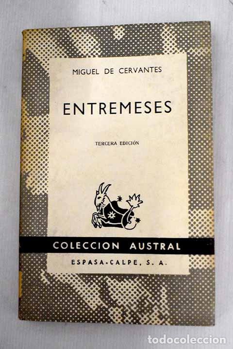 Libros: Entremeses: Cervantes Saavedra, Miguel de.- Cervantes Saavedra, Miguel de
