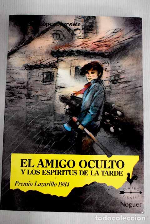 Libros: El amigo oculto y los esp&iacute;ritus de la tarde.- L&oacute;pez Narv&aacute;ez, Concha - Foto 1