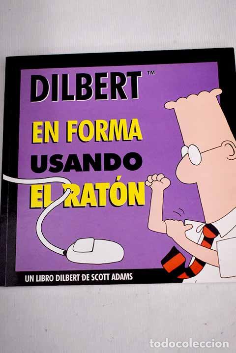 Libros: En forma usando el rat&oacute;n: un libro Dilbert de Scott Adams.- Adams, Scott - Foto 1