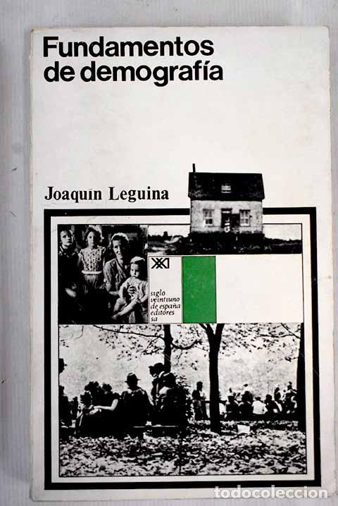 Libros: Fundamentos de demograf&iacute;a.- Leguina, Joaqu&iacute;n - Foto 1
