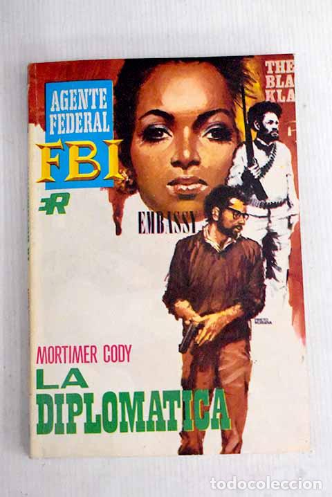 Libros: La diplom&aacute;tica: Cody, Mortimer.- Cody, Mortimer - Foto 1