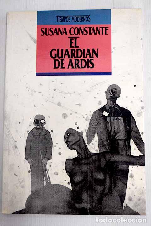 Libros: El guardi&aacute;n de Ardis.- Constante, Susana - Foto 1