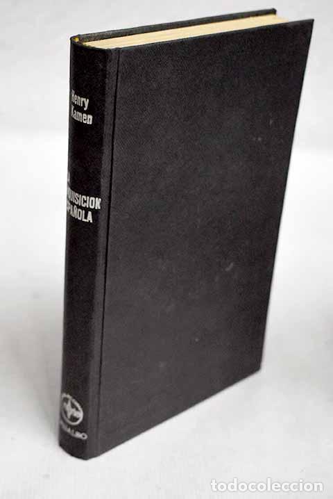 Libros: La inquisici&oacute;n espa&ntilde;ola.- Kamen, Henry