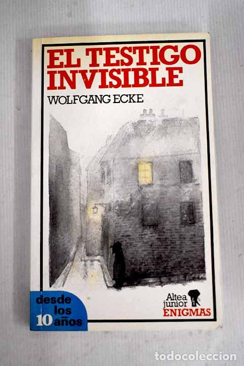Libros: El testigo invisible.- Ecke, Wolfgang - Foto 1