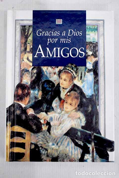 Libros: Gracias a Dios por mis amigos - Foto 1