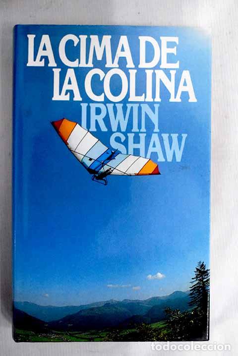 Libros: La cima de la colina.- Shaw, Irwin - Foto 1