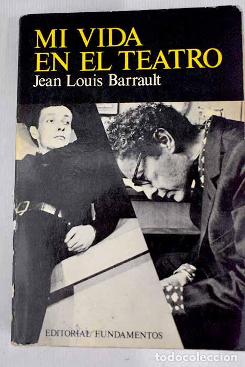 Libros: Mi vida en el teatro.- Barrault, Jean Louis - Foto 1