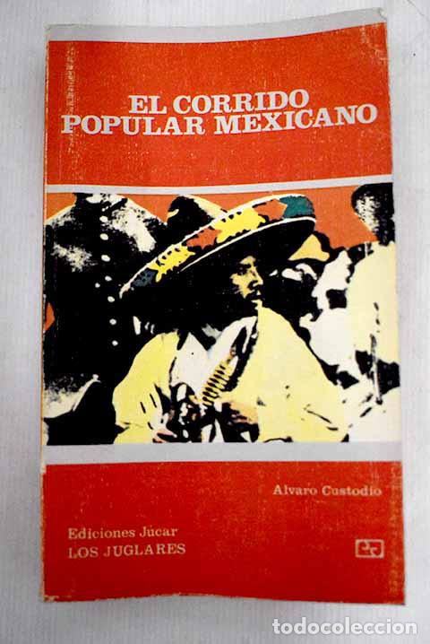 Libros: El corrido popular mexicano.- Custodio, &Aacute;lvaro - Foto 1