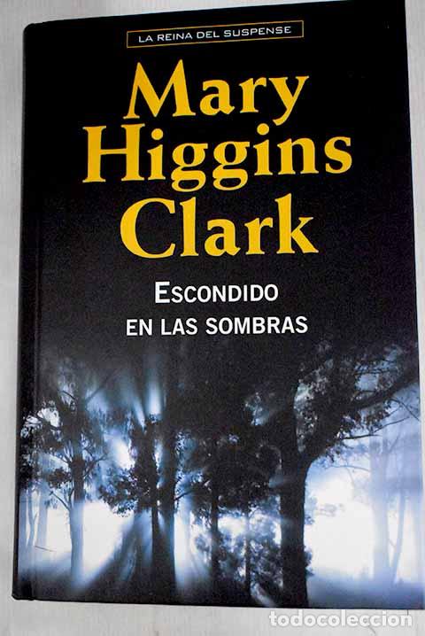 Libros: Escondido en las sombras.- Clark, Mary Higgins - Foto 1