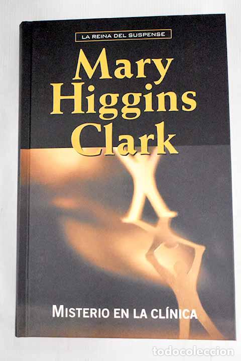 Libros: Misterio en la cl&iacute;nica.- Clark, Mary Higgins - Foto 1