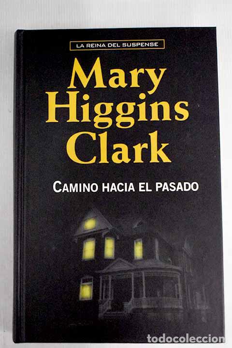 Libros: Camino hacia el pasado.- Clark, Mary Higgins - Foto 1