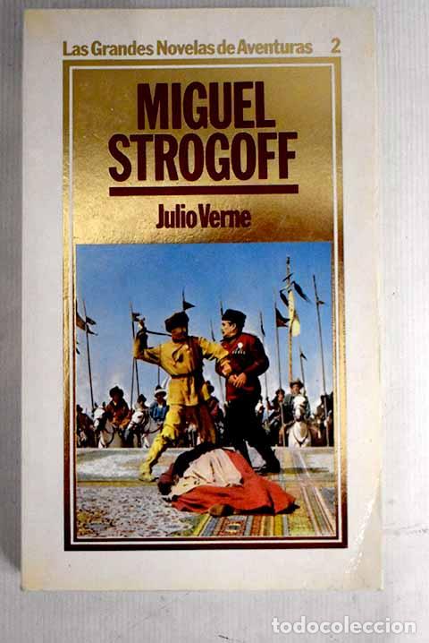 Libros: Miguel Strogoff: Verne, Julio.- Verne, Julio - Foto 1