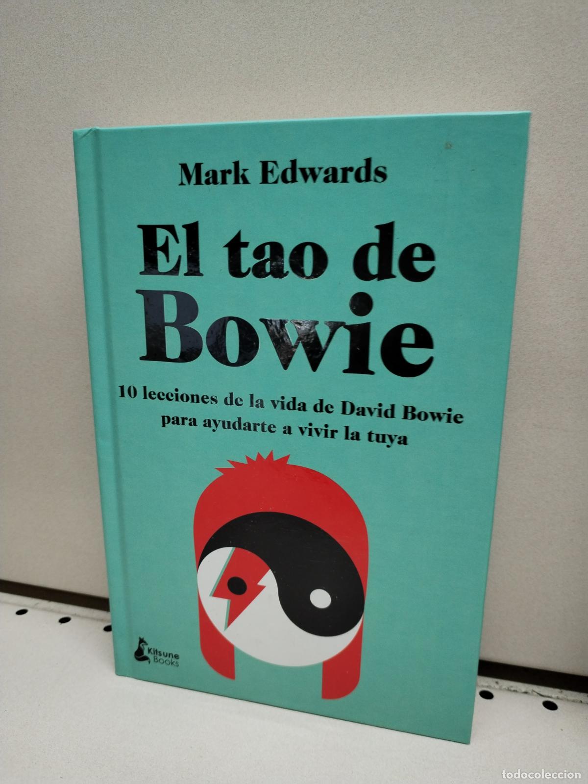 Libros: El tao de Bowie: 10 lecciones de la vida de David Bowie para ayudarte a vivir la tuya - Edwards, Mar