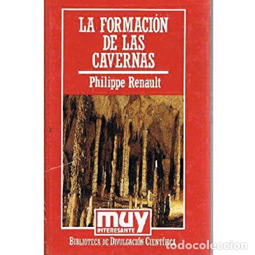 Libros: LA FORMACI&Oacute;N DE LAS CAVERNAS - RENAULT, PHILIPPE - Foto 1