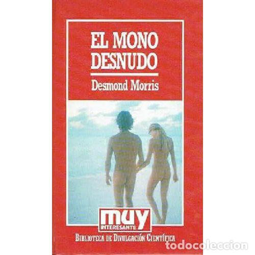 Libros: EL MONO DESNUDO - MORRIS, DESMOND - Foto 1