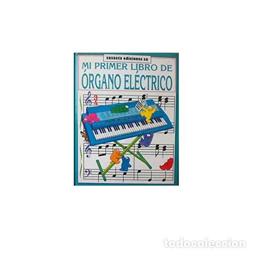 Libros: MI PRIMER LIBRO DE M&Uacute;SICA DE &Oacute;RGANO ELECTR&Oacute;NICO - AAVV - Foto 1