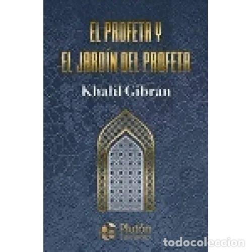 B&uuml;cher: &rdquo;EL PROFETA&rdquo; Y &rdquo;EL JARD&Iacute;N DEL PROFETA&rdquo; - GIBRAN, GIBRAN JALIL