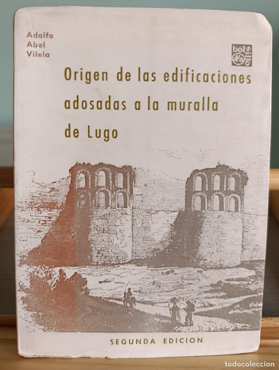 Libros: Origen de las Edificaciones Adosadas a la Muralla de Lugo, Adolfo Abel Vilela, Editorial Ava - Foto 1