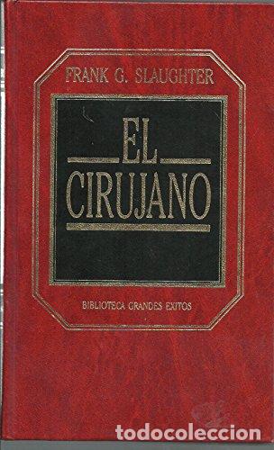 Libros: El cirujano - Frank Gill Slaughter. - Foto 1