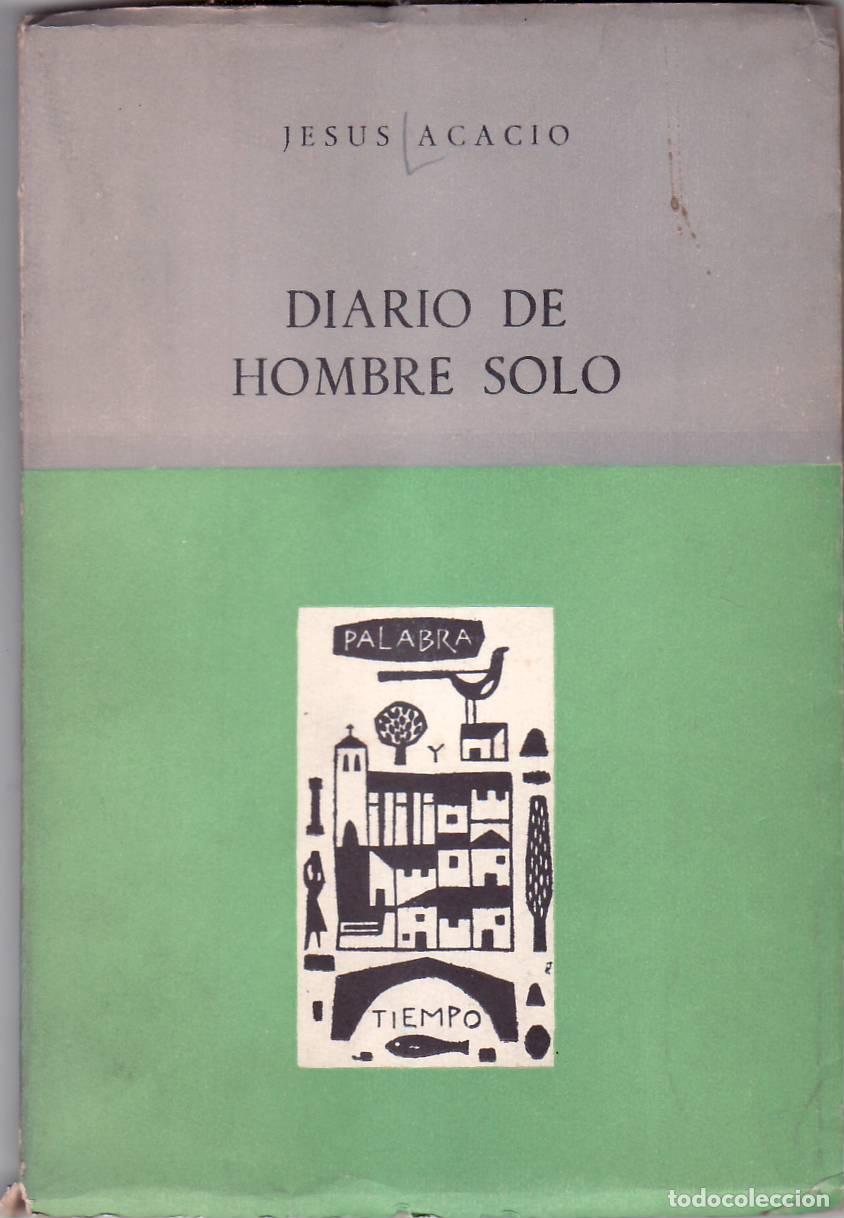 Libros: ACACIO, Jes&uacute;s.- - Diario de hombre solo. Poes&iacute;a.