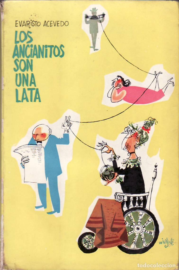 Libri di seconda mano: ACEVEDO, Evaristo.- - Los ancianitos son una lata. Novela.
