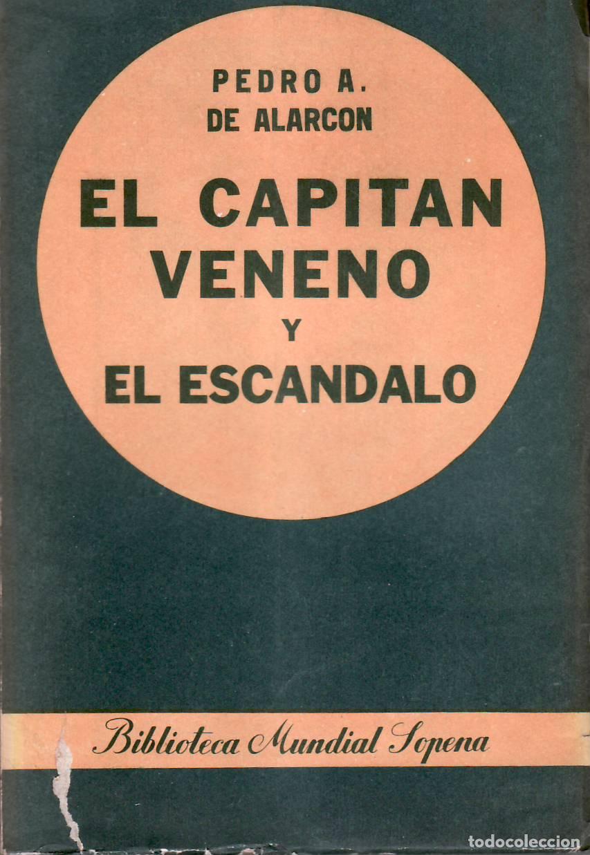 B&uuml;cher: ALARCON, Pedro Antonio de.- - El capit&aacute;n Veneno y El esc&aacute;ndalo.