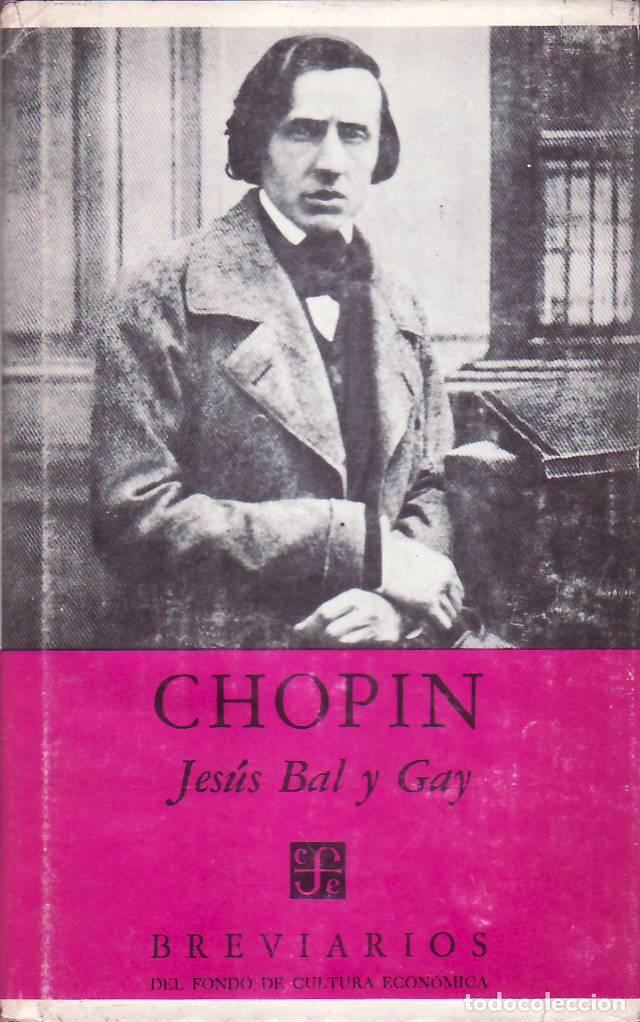 Libros: BAL y GAY, Jes&uacute;s.- - Chopin. - Foto 1