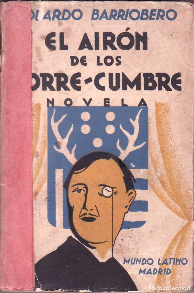 Libros: BARRIOBERO Y HERRAN, E.- - El Air&oacute;n de los Torre-Cumbre. Novela. - Foto 1
