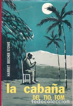 B&uuml;cher: BEECHER STOWE, Harriet.- - La caba&ntilde;a del T&iacute;o Tom. Novela.