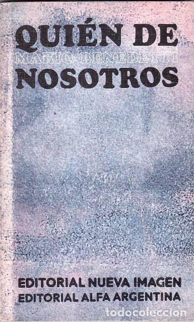 Libros: BENEDETTI, Mario.- - Qui&eacute;n de nosotros (Novela). - Foto 1