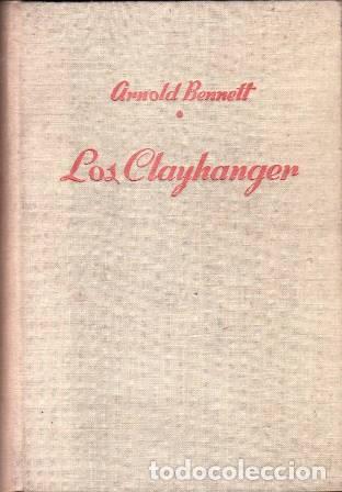 Libros: BENNET, Arnold.- - Los Clayhanger. Novela. Versi&oacute;n espa&ntilde;ola de A. Mendiz&aacute;bal. - Foto 1