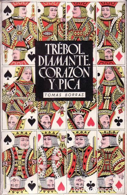 B&uuml;cher: BORRAS, Tom&aacute;s.- - Tr&eacute;bol, diamante, coraz&oacute;n y pica. Novelas cortas y cuentos.