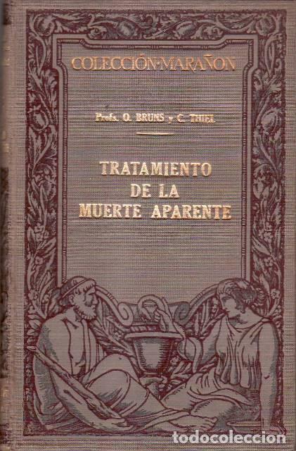 Libri di seconda mano: BRUNS, O y C. THIEL.- - Tratamiento de la muerte aparente. Con 26 figuras en el texto.
