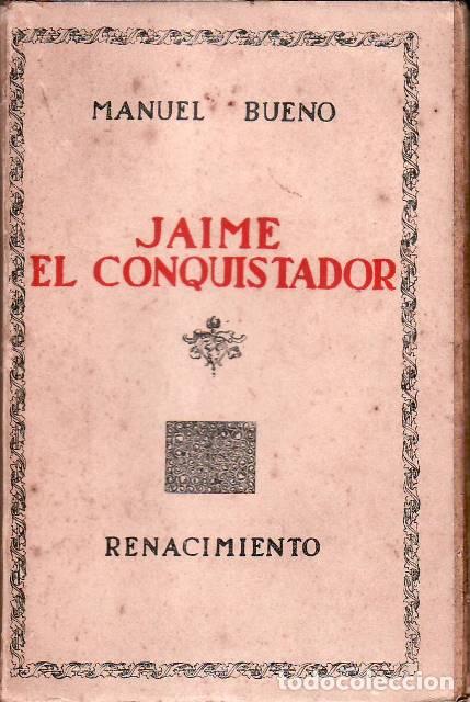 Libros: BUENO, Manuel.- - Jaime el conquistador. Novela. - Foto 1