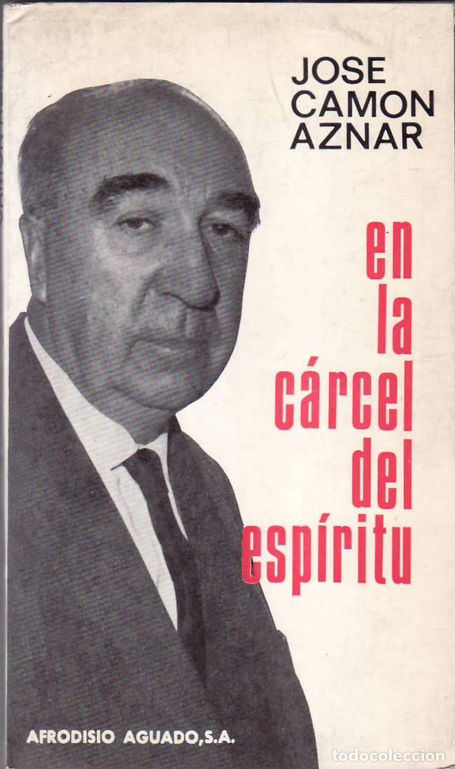 Libros: CAMON AZNAR, Jos&eacute;.- - En la c&aacute;rcel del esp&iacute;ritu. - Foto 1