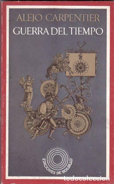 Libros: CARPENTIER, Alejo.- - Guerra del tiempo. Novela. - Foto 1